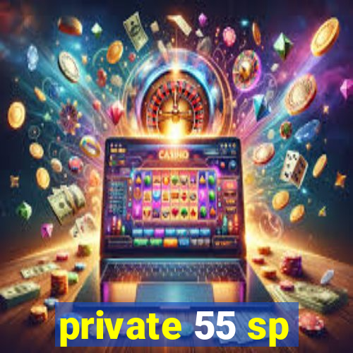 private 55 sp